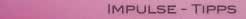Impulse -Tipps